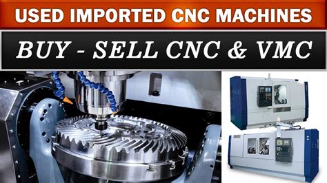 how to sell cnc machine|cnc second hand machine sale.